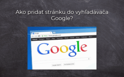 Ako pridať stránku do vyhľadávača Google?