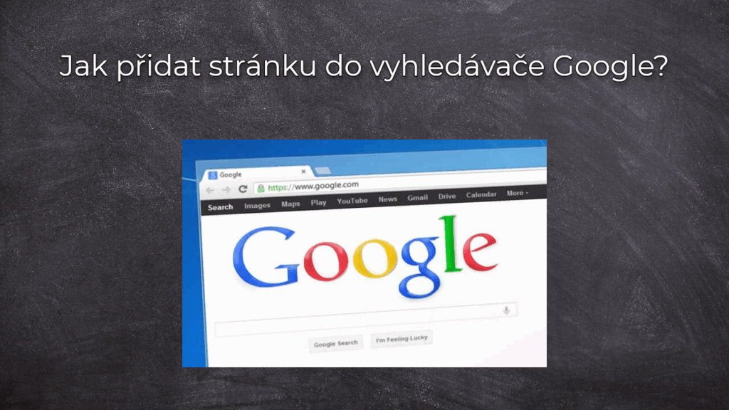 Jak přidat stránku do vyhledávače Google?