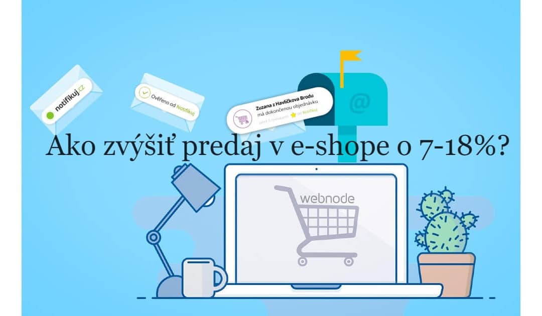 Ako zvýšiť predaj v e-shope o 7-18 % ?