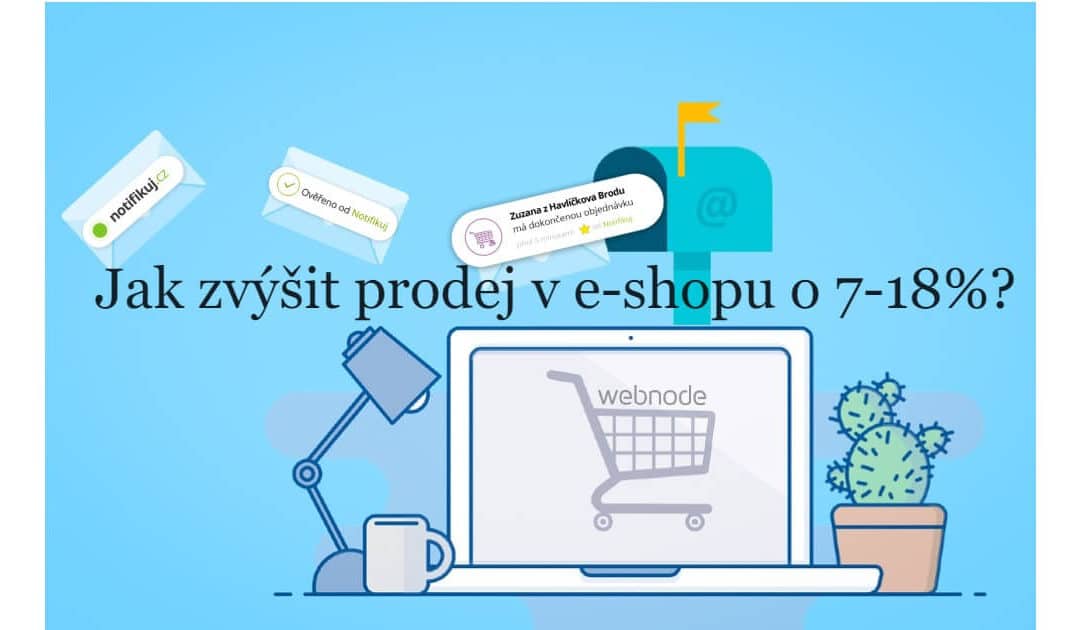 Jak zvýšit prodej v e-shopu o 7-18%?