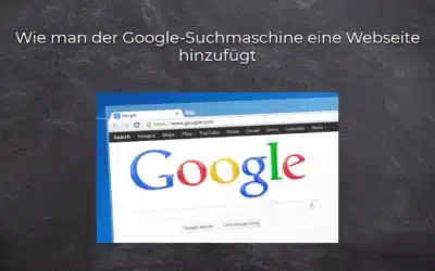 Wie man der Google-Suchmaschine eine Webseite hinzufügt