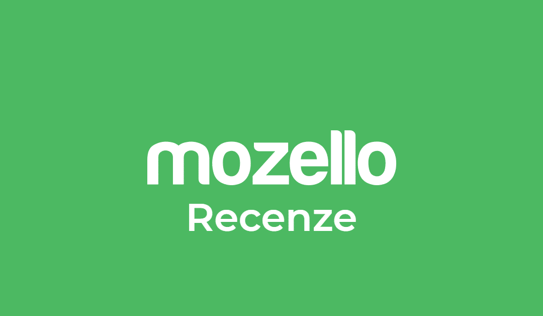 Recenze Mozello | Názory, postřehy a zkušenosti