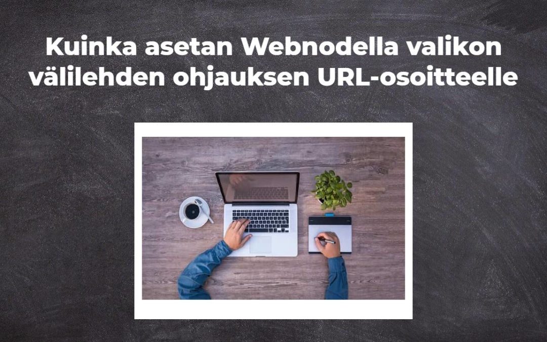 Kuinka asetan Webnodella valikon välilehden ohjauksen URL-osoitteelle