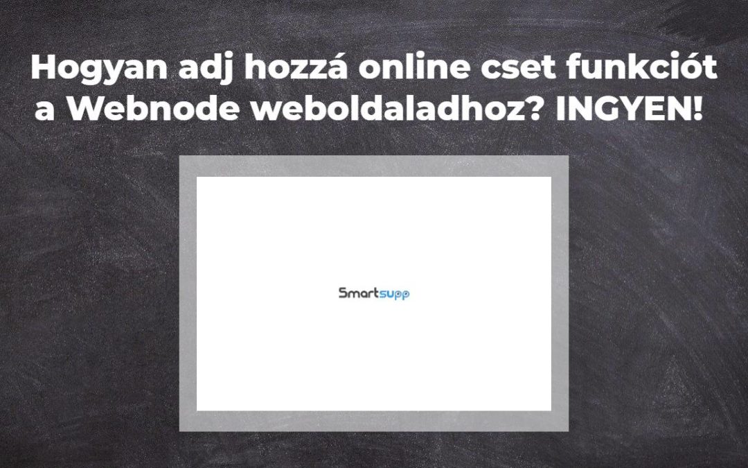 Hogyan adj hozzá online cset funkciót a Webnode weboldaladhoz? INGYEN!