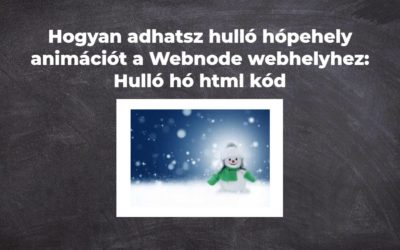 Hogyan adhatsz hulló hópehely animációt a Webnode webhelyhez: Hulló hó html kód
