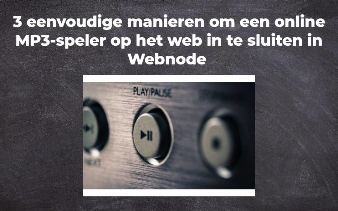 3 eenvoudige manieren om een online MP3-speler op het web in te sluiten in Webnode