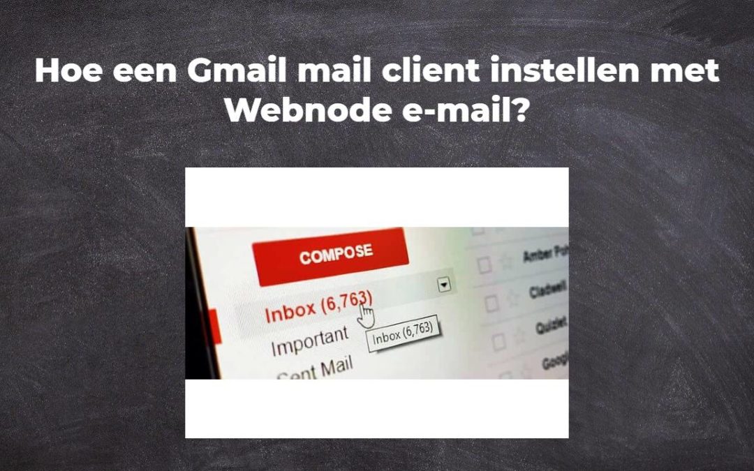 Hoe een Gmail mail client instellen met Webnode e-mail?