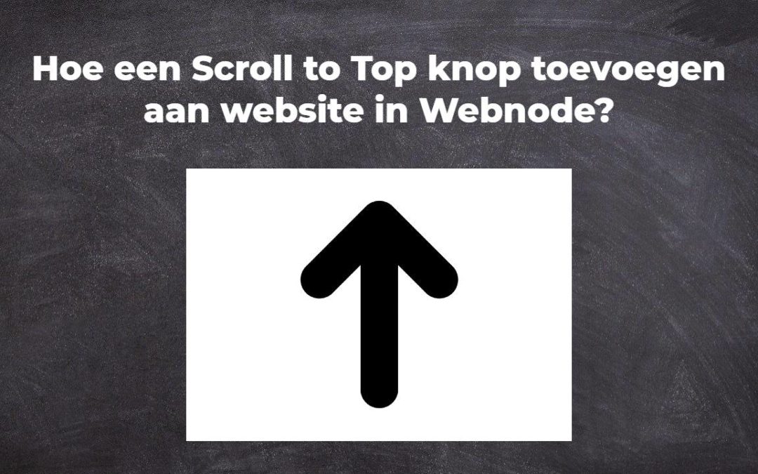 Hoe een Scroll to Top knop toevoegen aan website in Webnode?