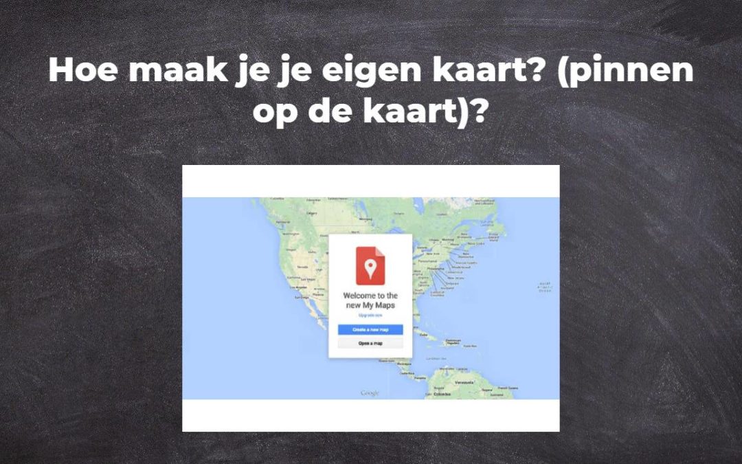 Hoe maak je je eigen kaart? (pinnen op de kaart)?