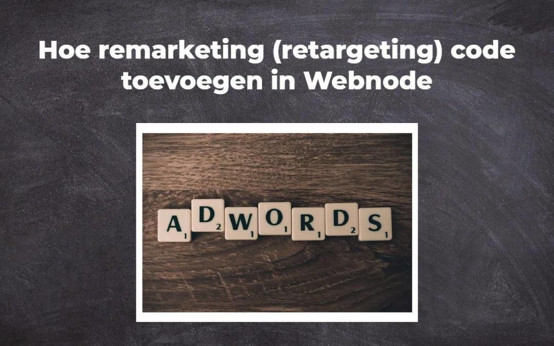 Hoe remarketing (retargeting) code toevoegen in Webnode