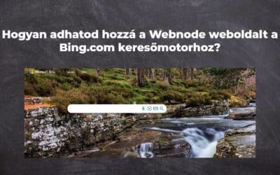 Hogyan adhatod hozzá a Webnode weboldalt a Bing.com keresőmotorhoz?