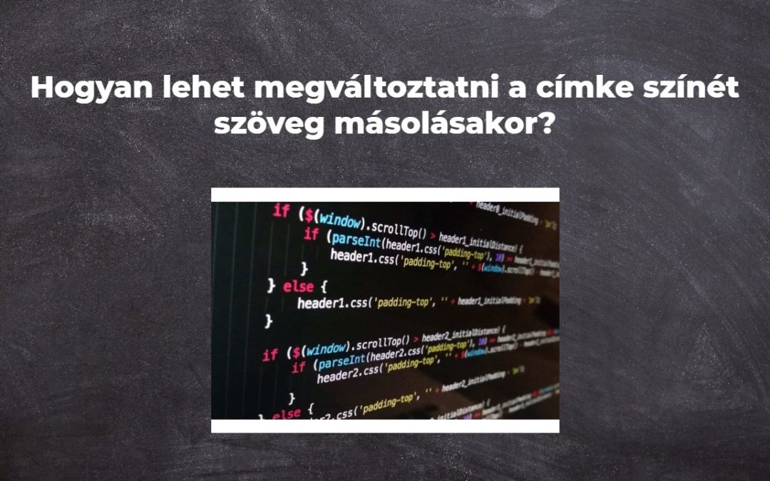 Hogyan lehet megváltoztatni a címke színét szöveg másolásakor?