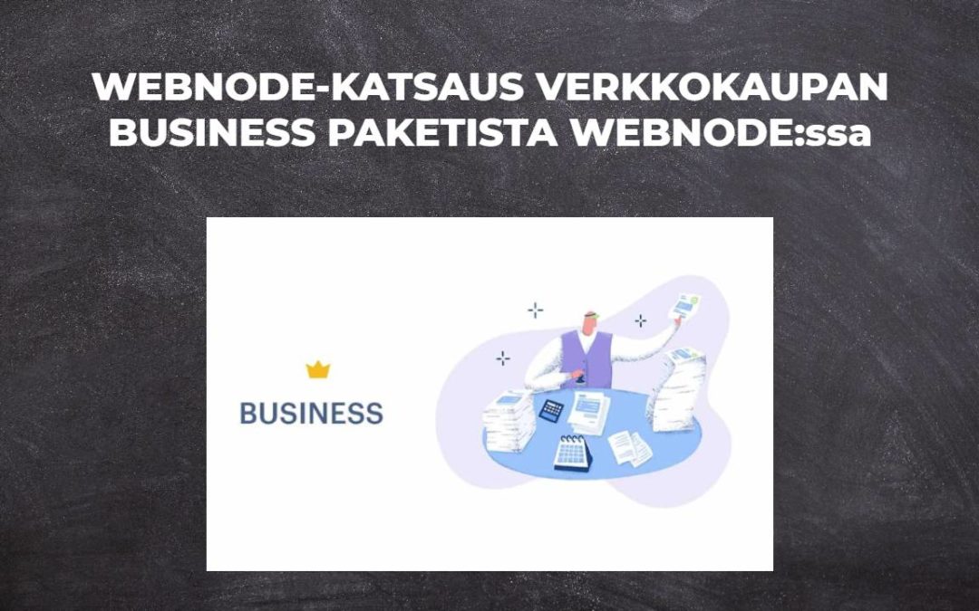 5 uutta mahtavaa ominaisuutta UUDEN verkkokaupan Premium Business-paketin-palvelusta WEBNODEssa