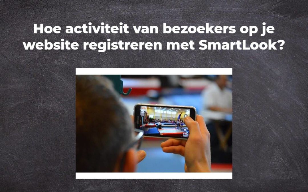 Hoe activiteit van bezoekers op je website registreren met SmartLook?