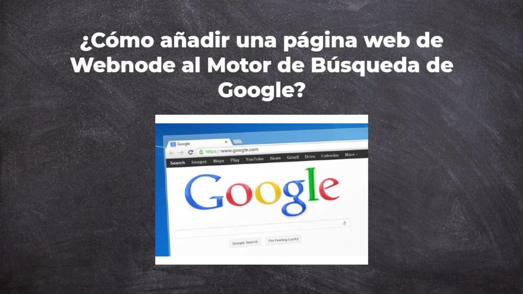 ¿Cómo añadir una página web de Webnode al Motor de Búsqueda de Google?