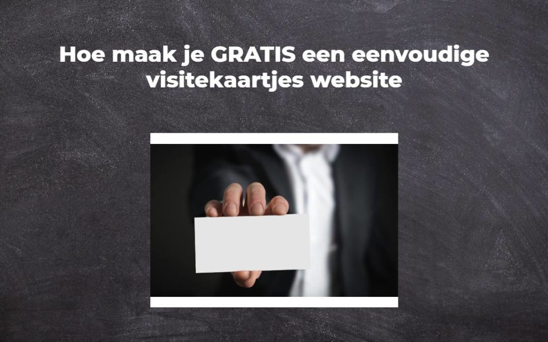 Hoe maak je GRATIS een eenvoudige visitekaartjes website