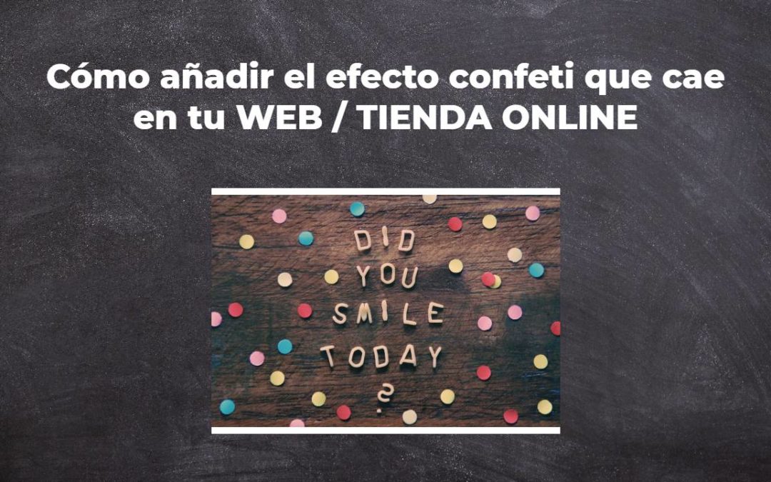 Cómo añadir el efecto confeti que cae en tu WEB / TIENDA ONLINE