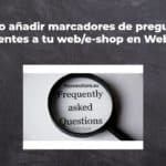 Cómo añadir marcadores de preguntas frecuentes a tu web/e-shop en Webnode