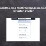 Kuinka määrittää oma fontti Webnodessa Google Fonts -kirjaston avulla?