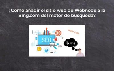 ¿Cómo añadir el sitio web de Webnode a la Bing.com del motor de búsqueda?
