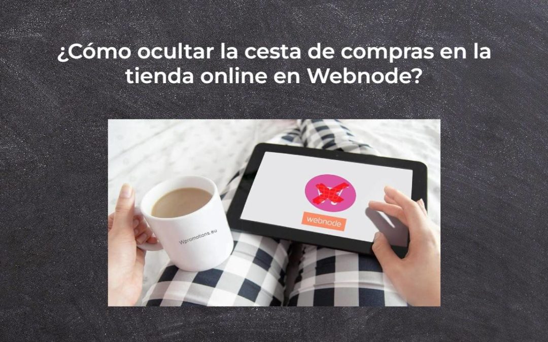 ¿Cómo ocultar la cesta de compras en la tienda online en Webnode?