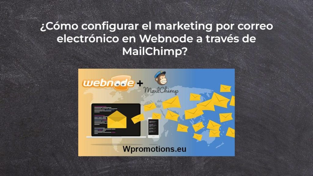 ¿Cómo configurar el marketing por correo electrónico en Webnode a través de MailChimp?