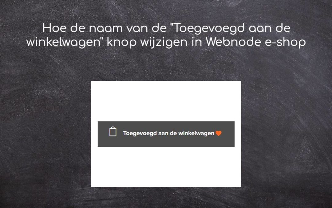 Hoe de naam van de “Toegevoegd aan de winkelwagen” knop wijzigen in Webnode e-shop