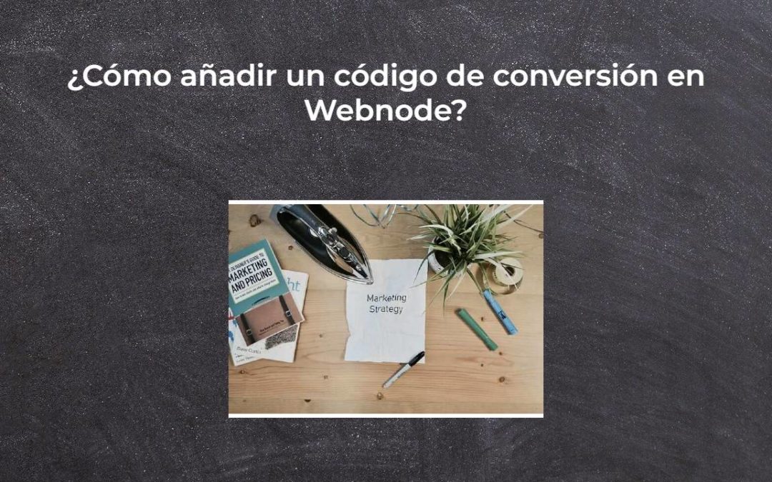 ¿Cómo añadir un código de conversión en Webnode?