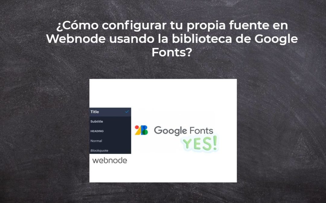 ¿Cómo configurar tu propia fuente en Webnode usando la biblioteca de Google Fonts?