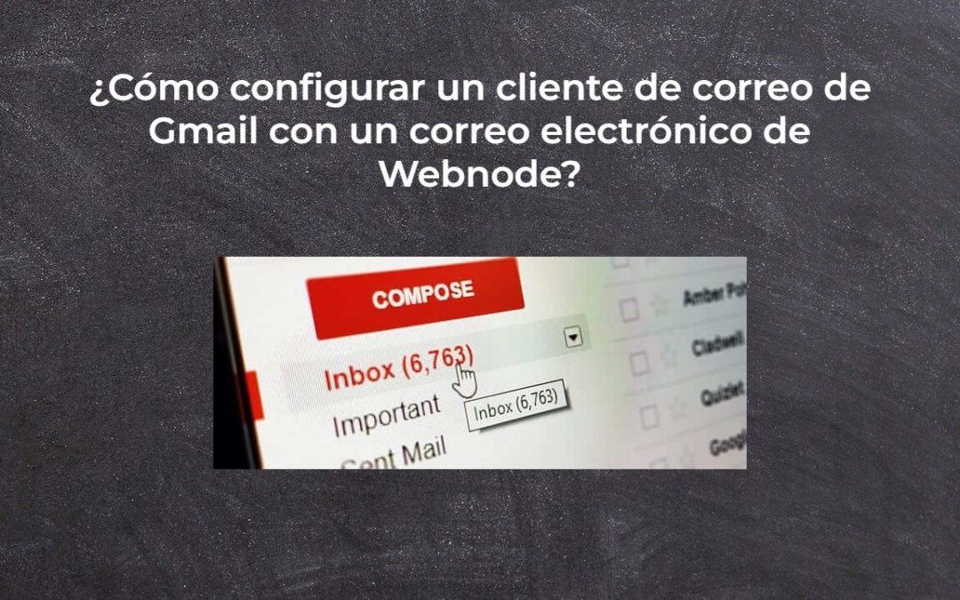 ¿Cómo configurar un cliente de correo de Gmail con un correo electrónico de Webnode?