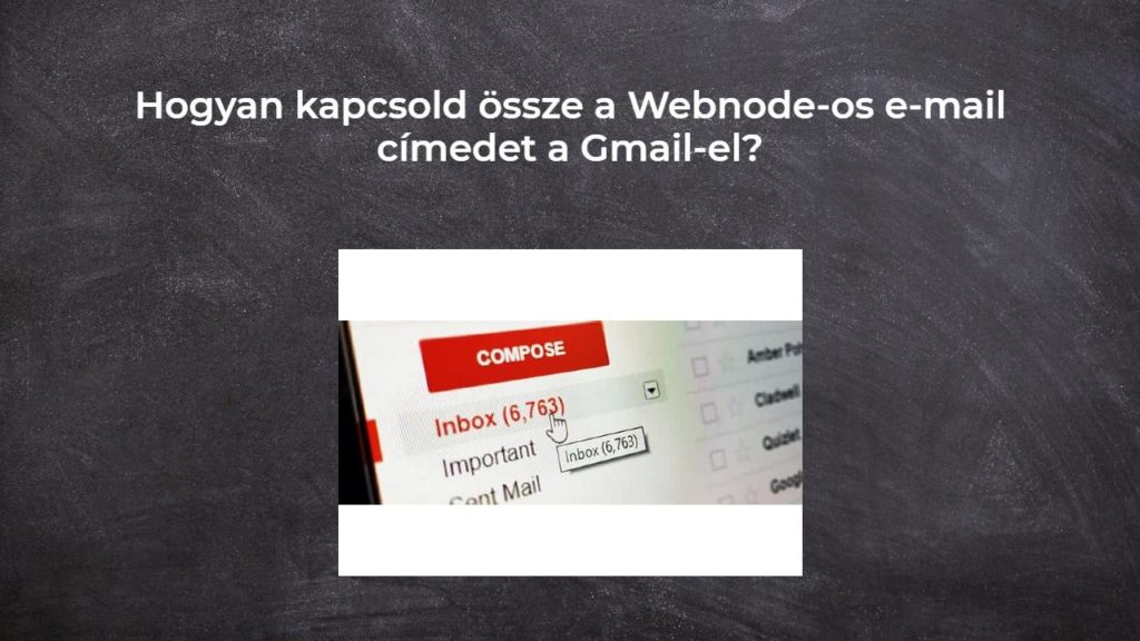 Hogyan kapcsold össze a Webnode-os e-mail címedet a Gmail-el?