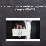 Cómo crear un sitio web de tarjeta de visita simple GRATIS