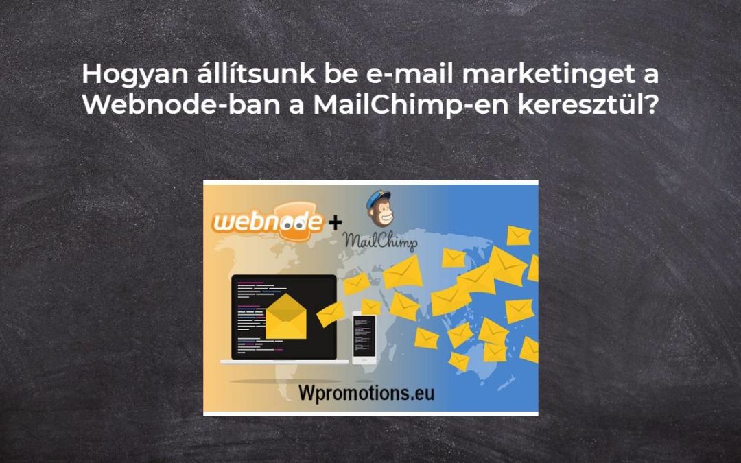 Hogyan állítsunk be e-mail marketinget a Webnode-ban a MailChimp-en keresztül?