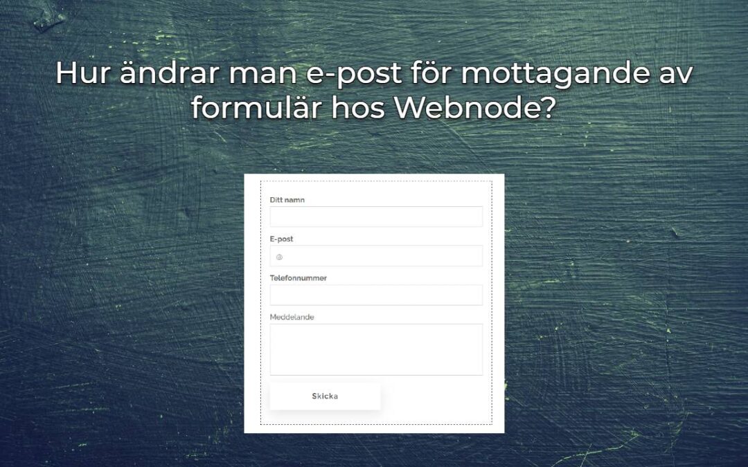 Hur ändrar man e-post för mottagande av formulär hos Webnode?
