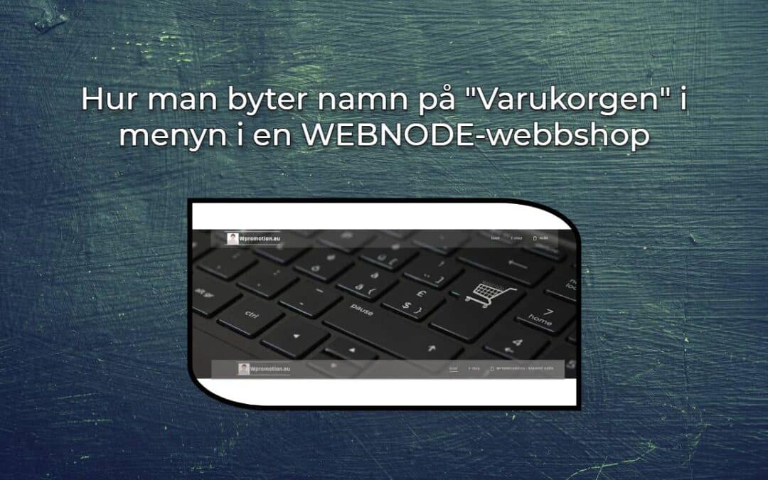 Hur man byter namn på "Varukorgen" i menyn i en WEBNODE-webbshop