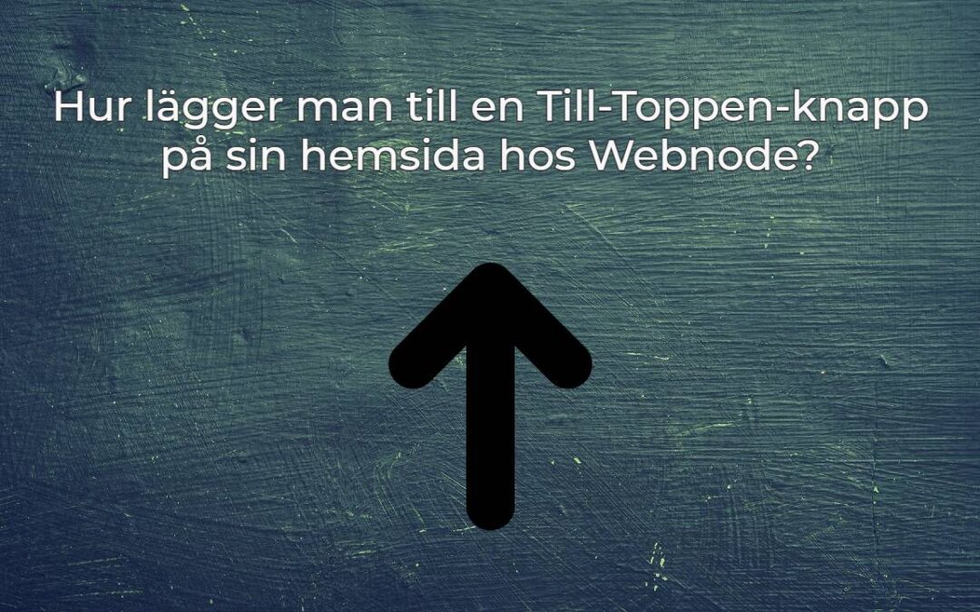 Hur lägger man till en Till-Toppen-knapp på sin hemsida hos Webnode?