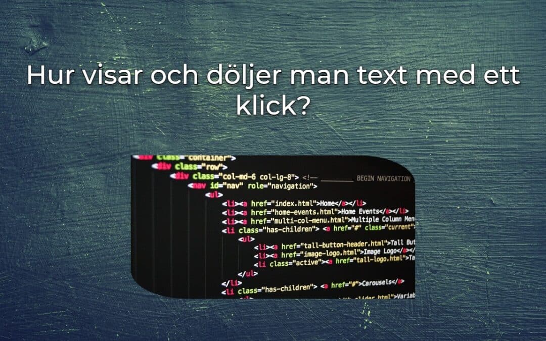 Hur visar och döljer man text med ett klick?