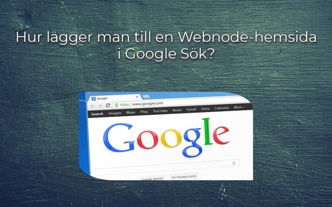 Hur lägger man till en Webnode-hemsida i Google Sök?