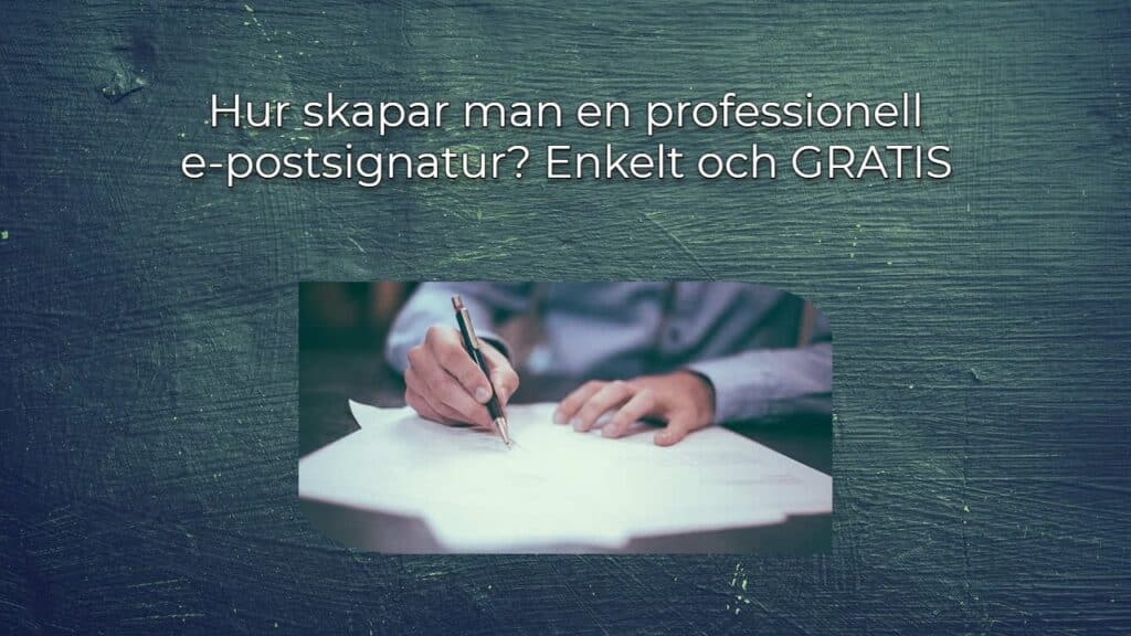 Hur skapar man en professionell e-postsignatur? Enkelt och GRATIS