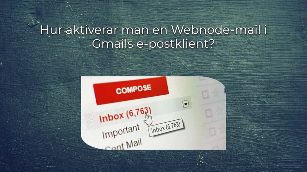 Hur aktiverar man en Webnode-mail i Gmails e-postklient?