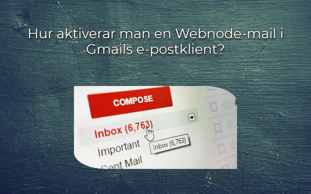 Hur aktiverar man en Webnode-mail i Gmails e-postklient?