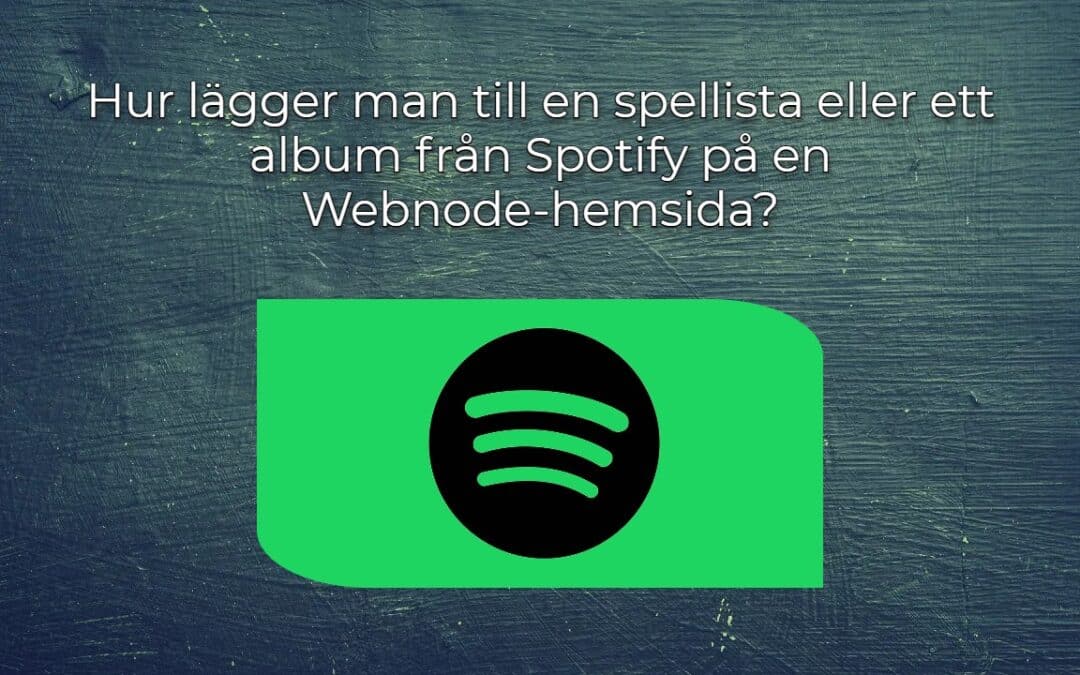 Hur lägger man till en spellista eller ett album från Spotify på en Webnode-hemsida?