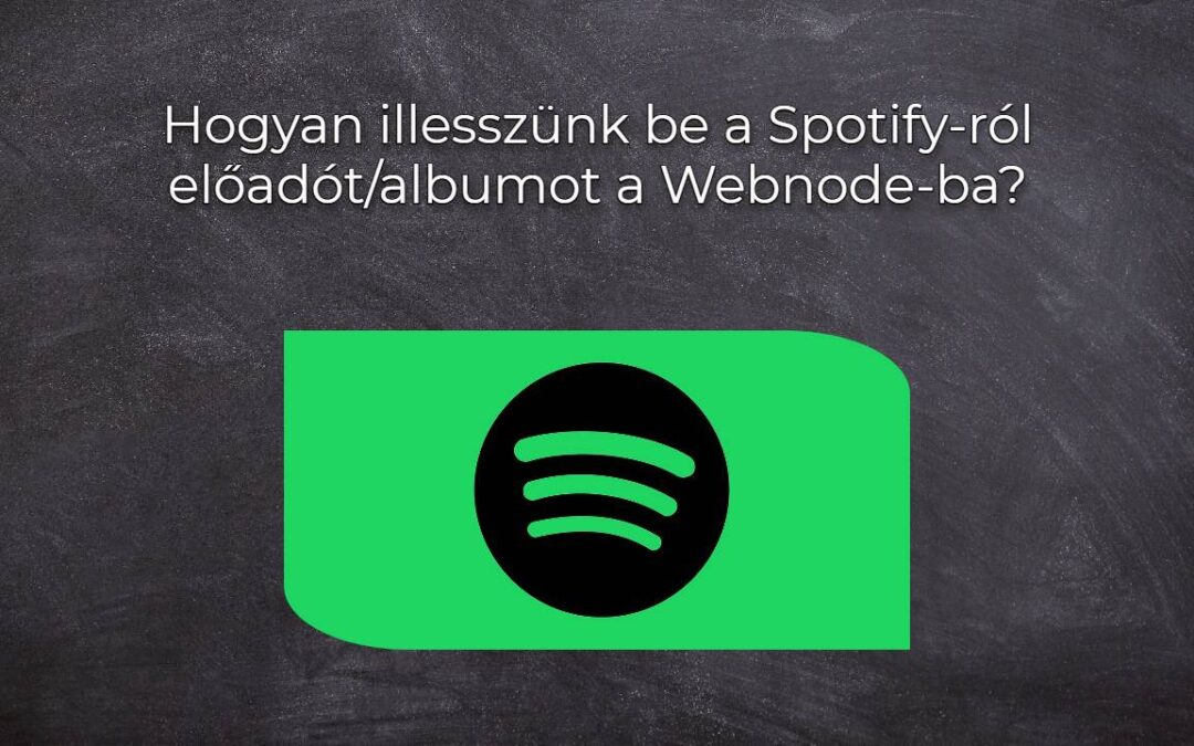 Hogyan illesszünk be a Spotify-ról előadót/albumot a Webnode-ba?