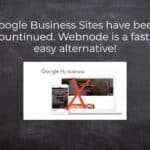 Google Business Sites have been discountinued. Webnode is a fast and easy alternative!