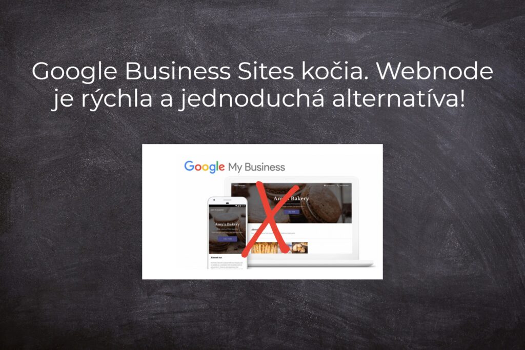 Google Business Sites končia. Webnode je rychlá a jednoduchá alternatíva!
