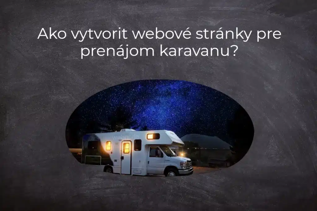 Ako vytvorit webové stránky pre prenájom karavanu?